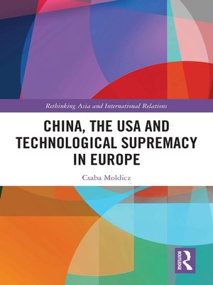 cover image of China, the USA and Technological Supremacy in Europe